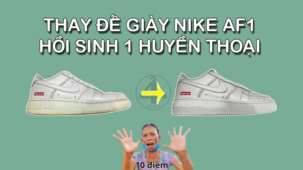 Thay đế giày nike AF1 ở đâu