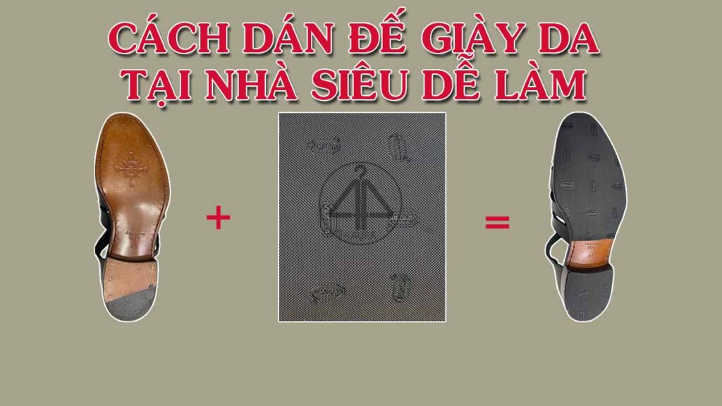 Cách dán đế giày da tại nhà