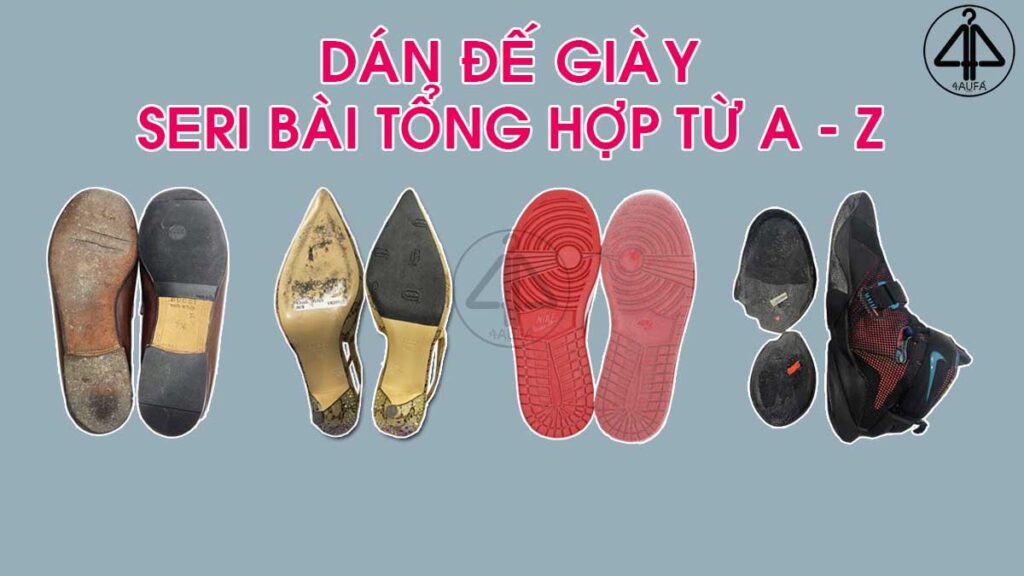 Bài tổng hợp về dán đế giày