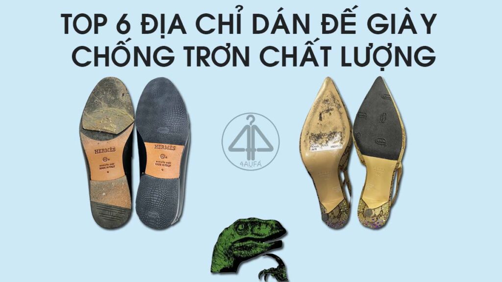 Địa điểm thay đế giày chống trơn