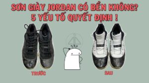 Sơn giày Jordan có bền không