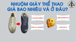 Nhuộm giày thể thao giá bao nhiêu?