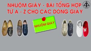 Tổng hợp kinh nghiệm nhuộm giày từ A - Z