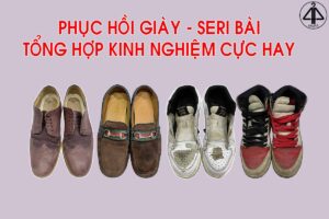 Tổng hợp kinh nghiệm phục hồi giày