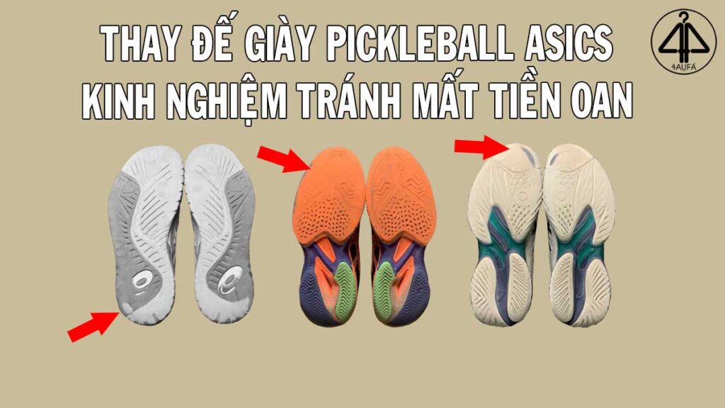 Kinh nghiệm thay đế giày Pickleball Asics