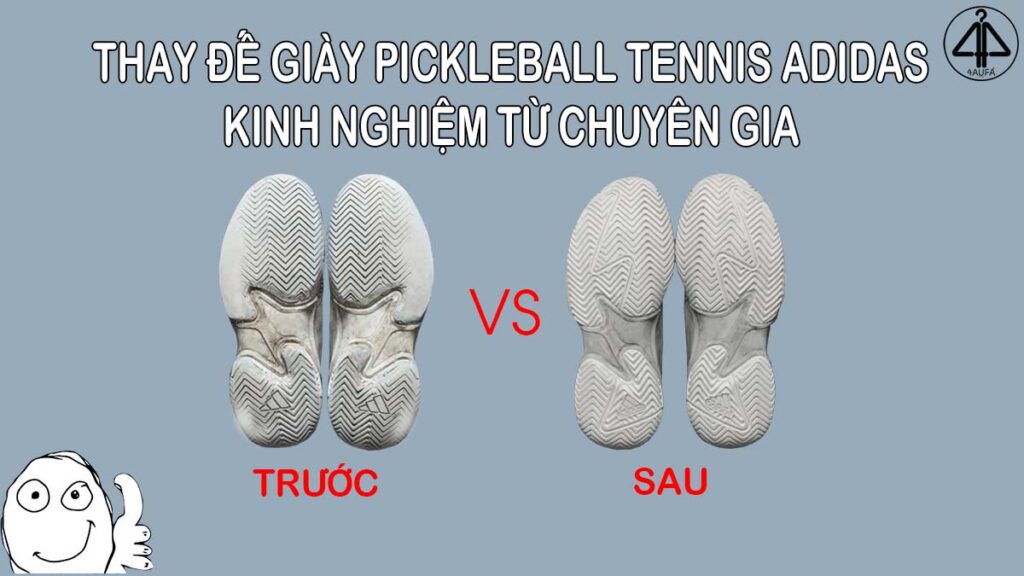 Thay đế giày Pickleball tennis Adidas