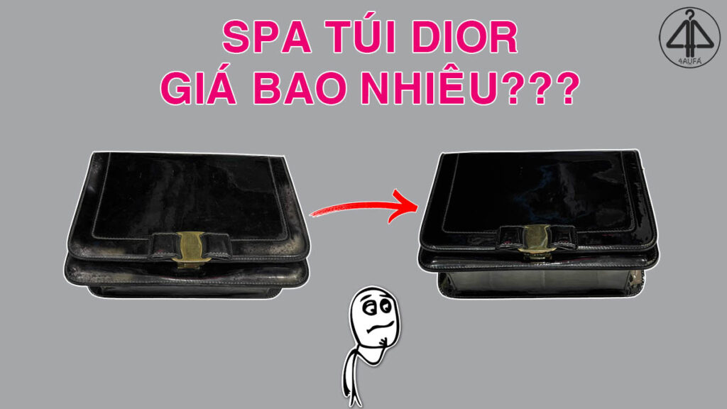 SPA túi Dior giá bao nhiêu?