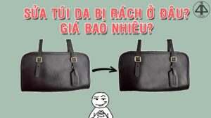 Sửa túi da bị rách ở đâu uy tín